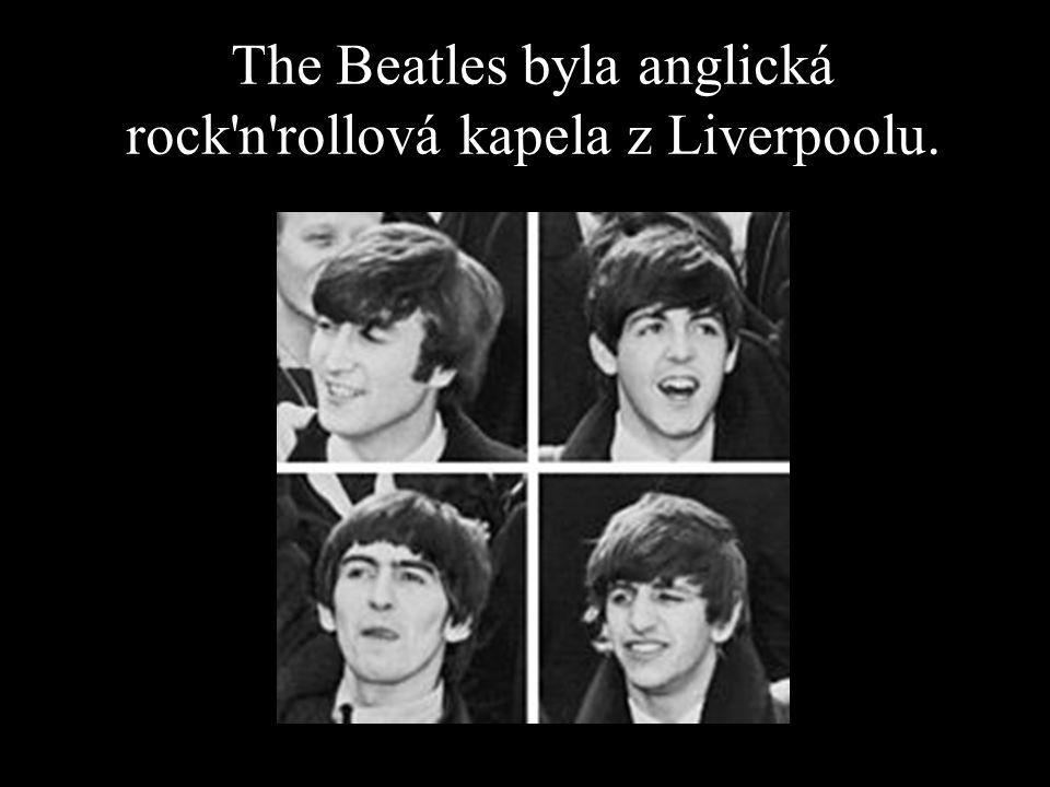 The Beatles byla anglická rock n rollová kapela z Liverpoolu.