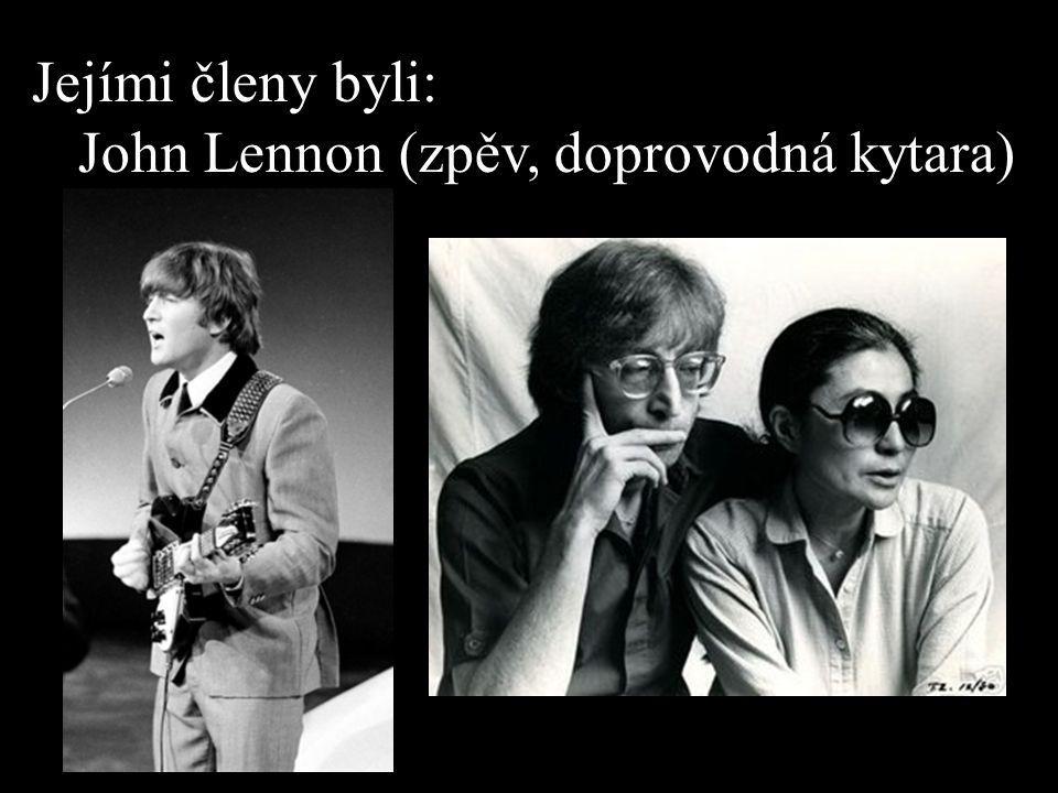 Jejími členy byli: John Lennon (zpěv, doprovodná kytara)