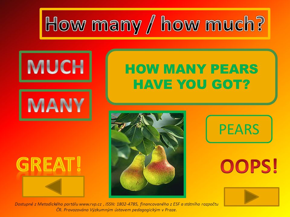HOW MANY PEARS HAVE YOU GOT.
