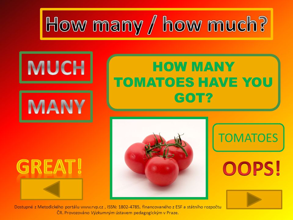 HOW MANY TOMATOES HAVE YOU GOT.