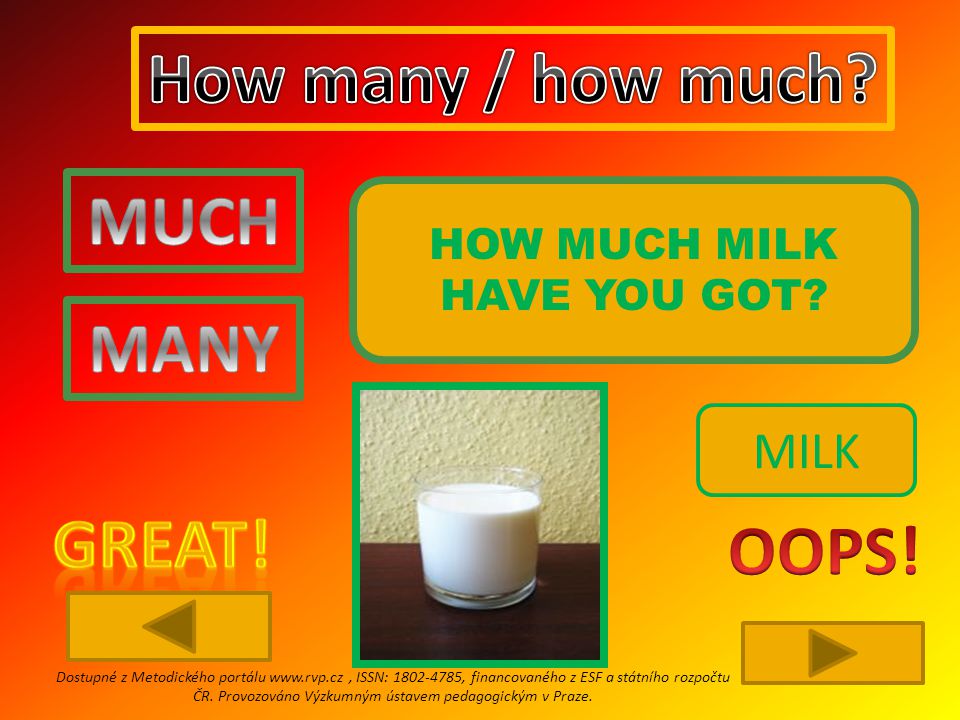 HOW MUCH MILK HAVE YOU GOT.