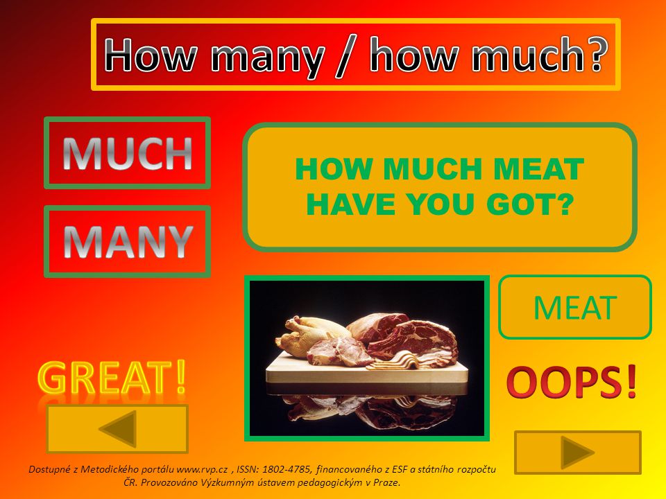HOW MUCH MEAT HAVE YOU GOT.