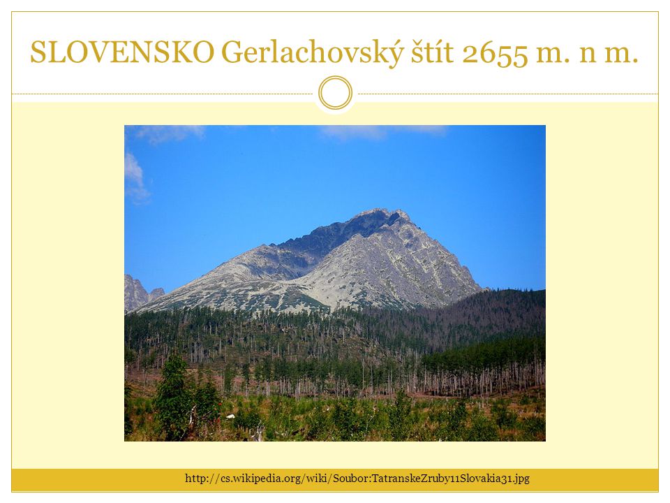 SLOVENSKO Gerlachovský štít 2655 m. n m.