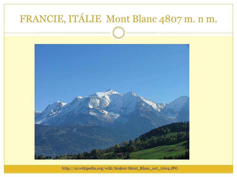 FRANCIE, ITÁLIE Mont Blanc 4807 m. n m.
