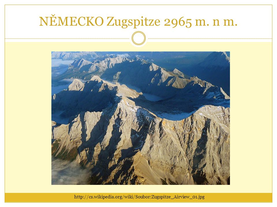 NĚMECKO Zugspitze 2965 m. n m.