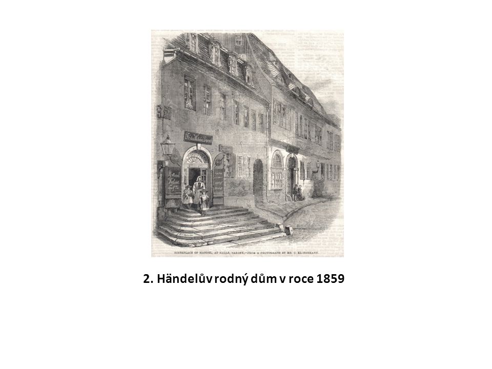 2. Händelův rodný dům v roce 1859