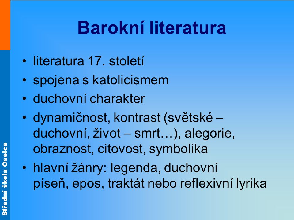Střední škola Oselce Barokní literatura literatura 17.