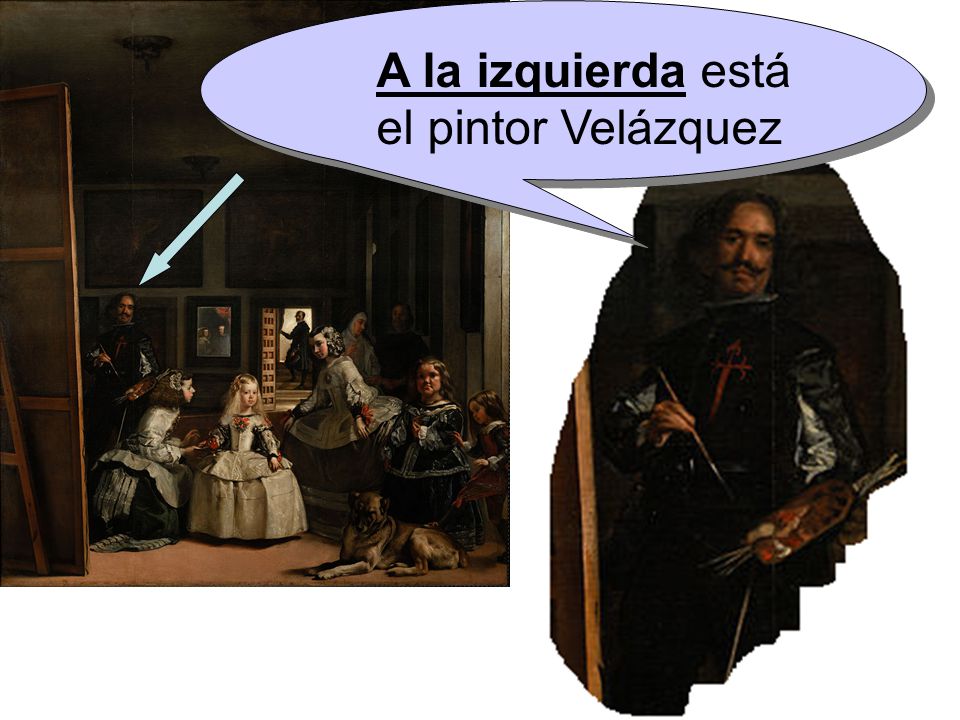 A la izquierda está el pintor Velázquez