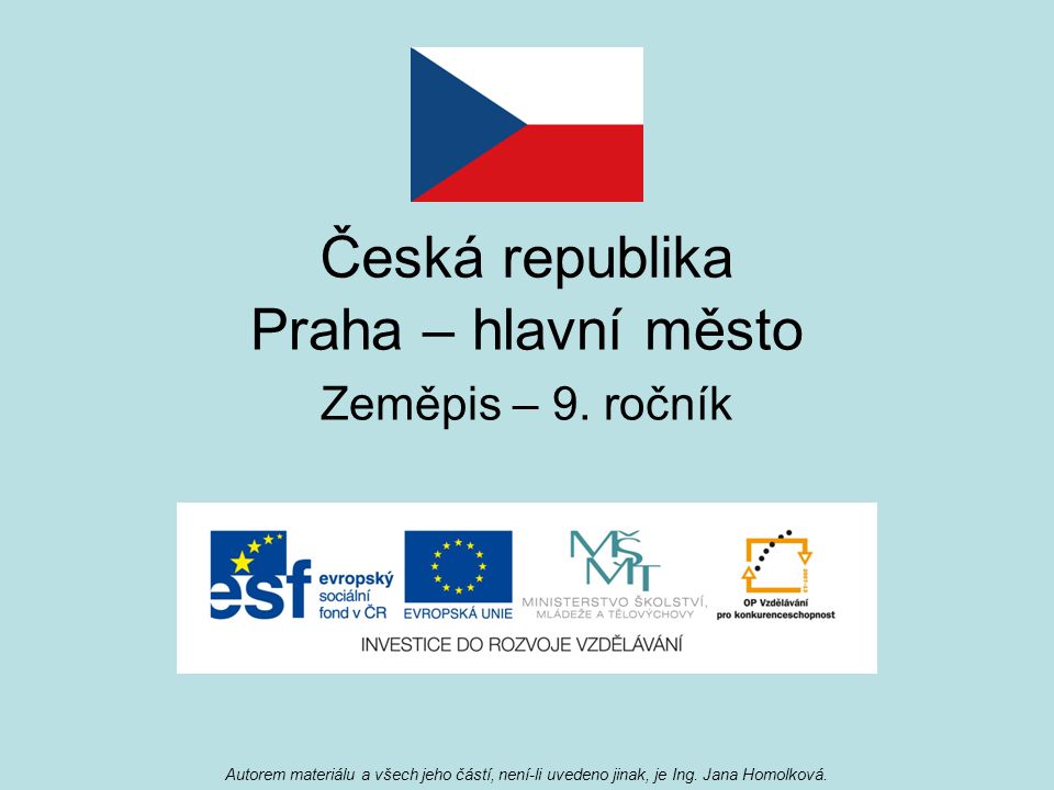 Česká republika Praha – hlavní město Zeměpis – 9.