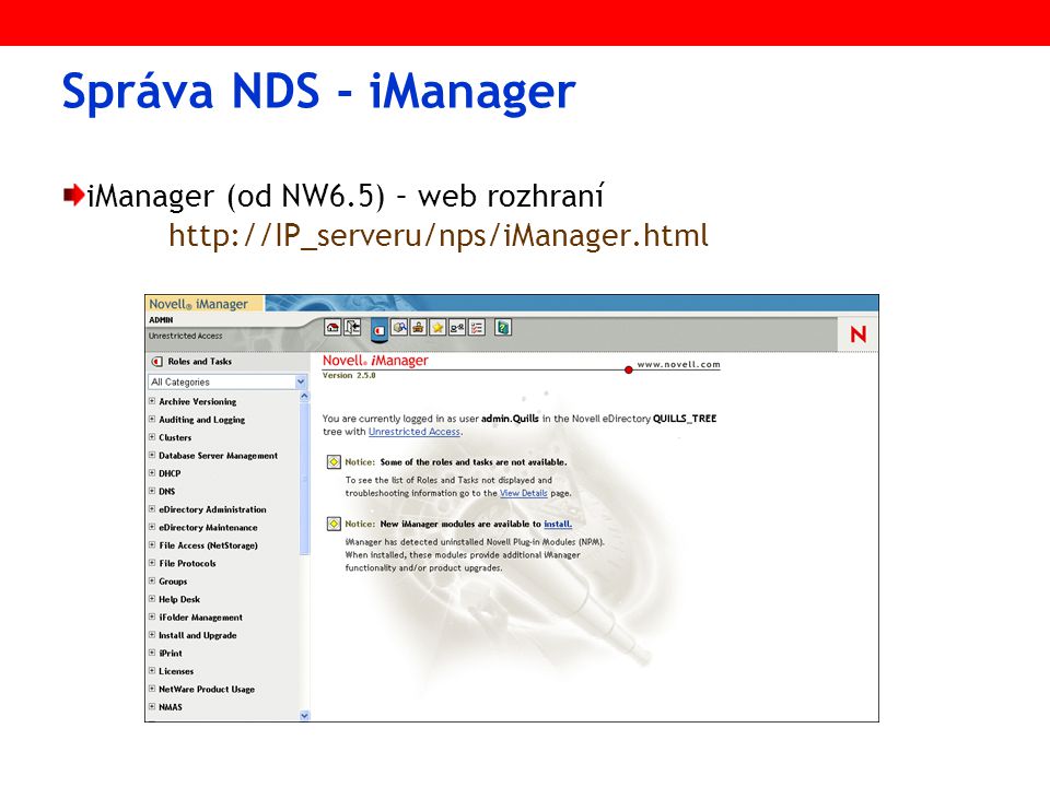 Správa NDS - iManager iManager (od NW6.5) – web rozhraní
