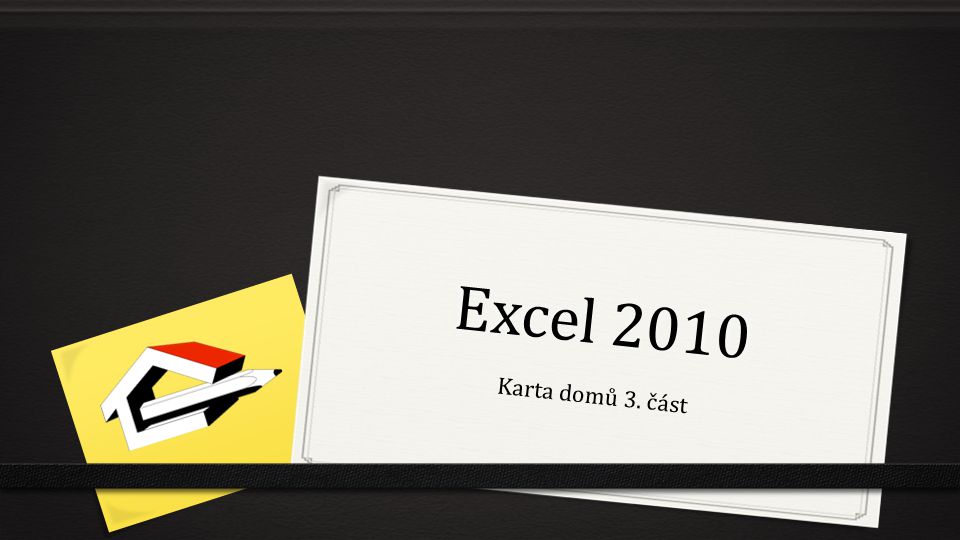 Excel 2010 Karta domů 3. část