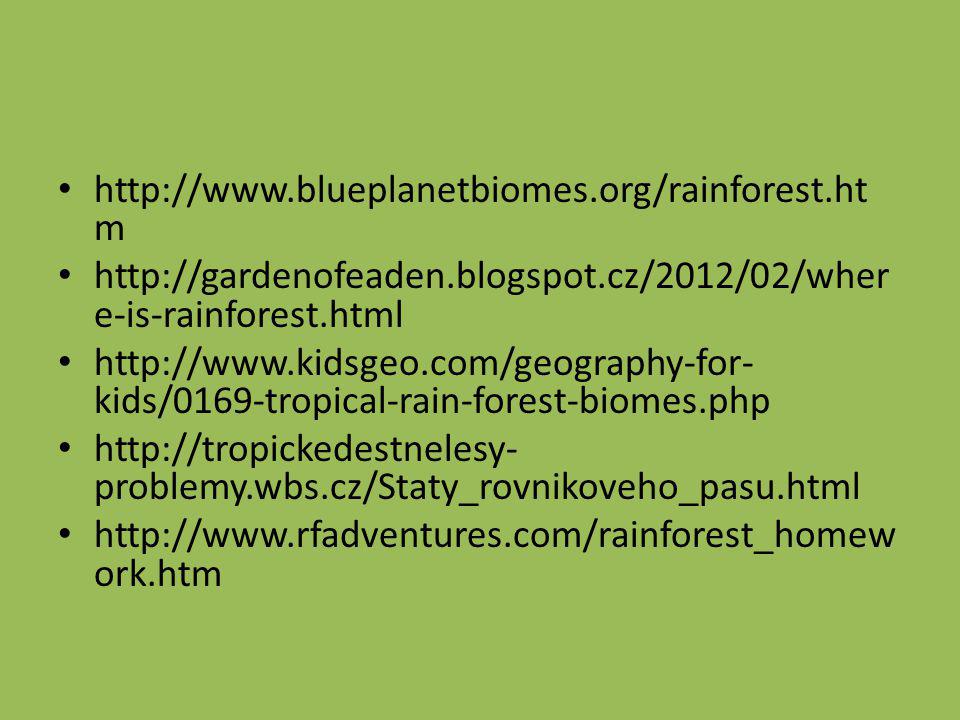 m   e-is-rainforest.html   kids/0169-tropical-rain-forest-biomes.php   problemy.wbs.cz/Staty_rovnikoveho_pasu.html   ork.htm