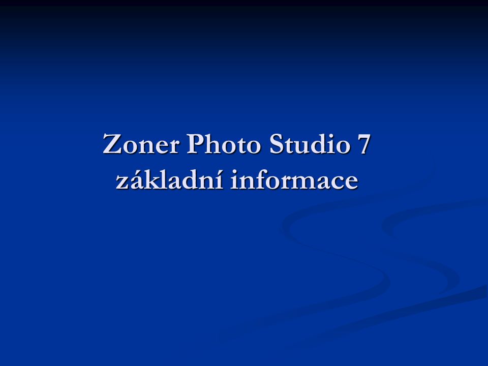 Zoner Photo Studio 7 základní informace