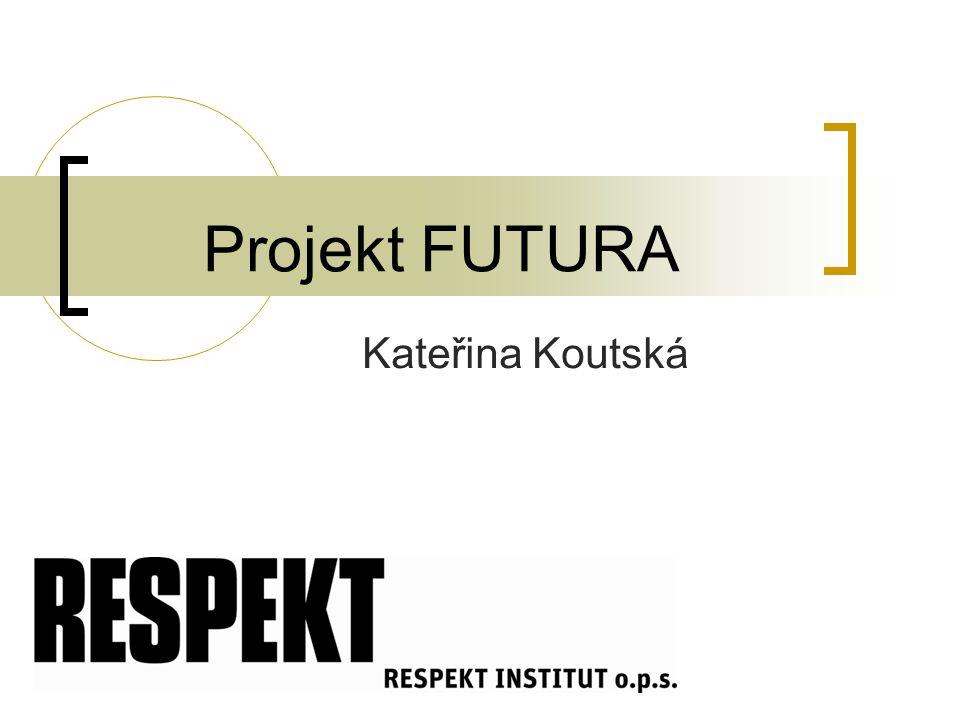 Projekt FUTURA Kateřina Koutská
