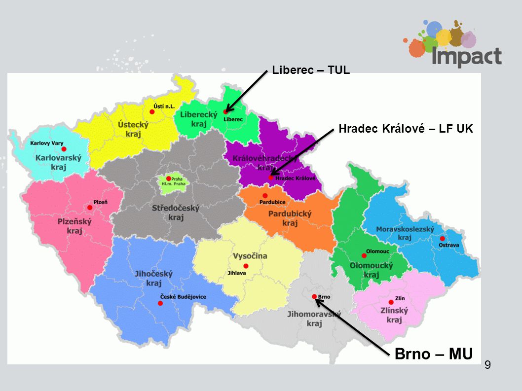 9 Brno – MU Hradec Králové – LF UK Liberec – TUL