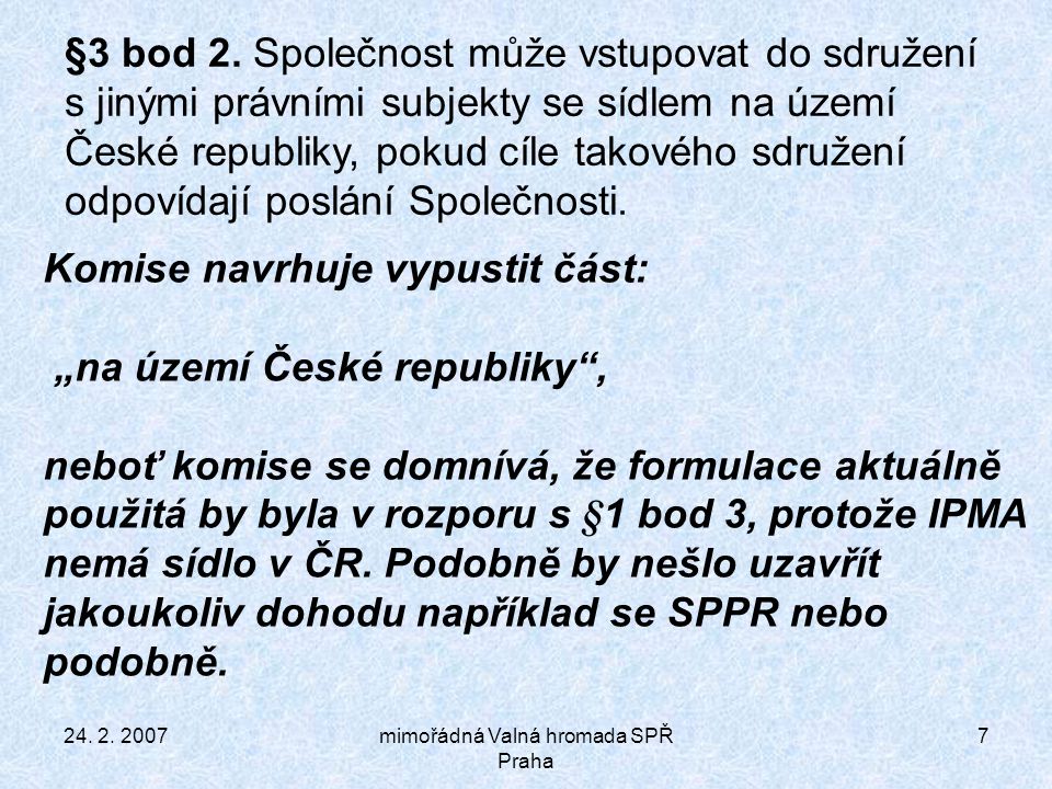 mimořádná Valná hromada SPŘ Praha 7 §3 bod 2.