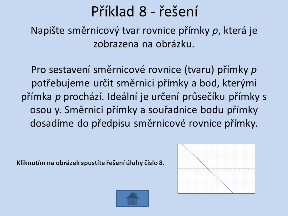 Příklad 8 - řešení Napište směrnicový tvar rovnice přímky p, která je zobrazena na obrázku.