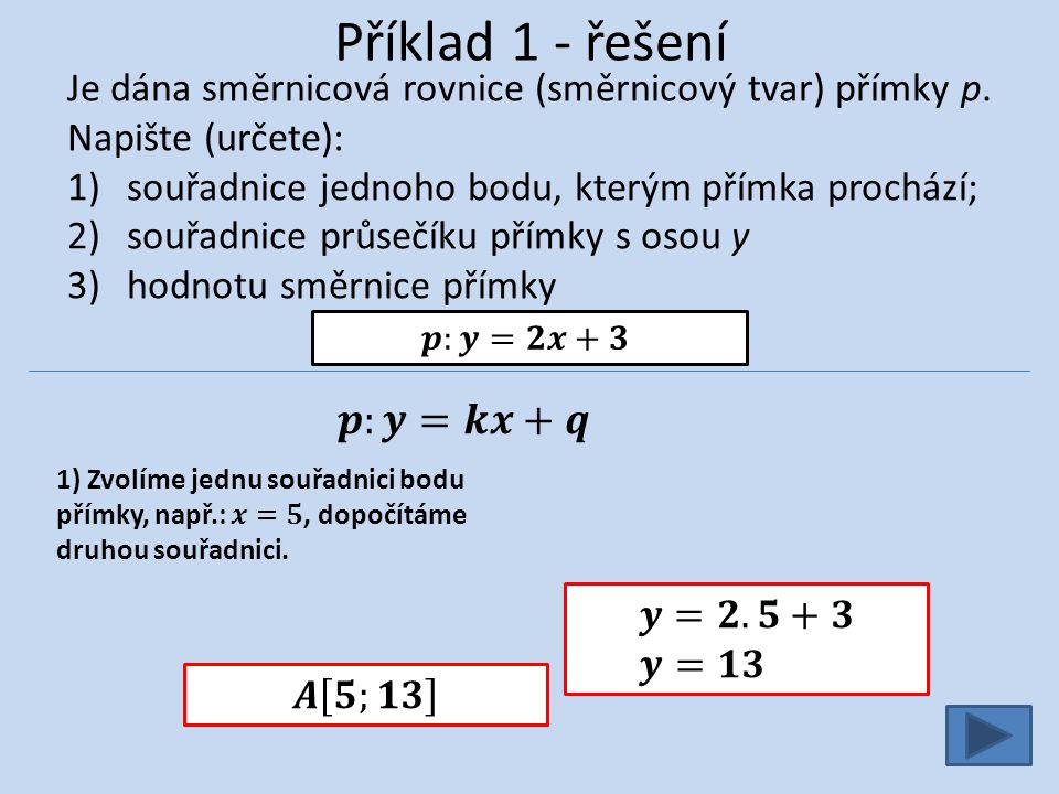 Příklad 1 - řešení Je dána směrnicová rovnice (směrnicový tvar) přímky p.