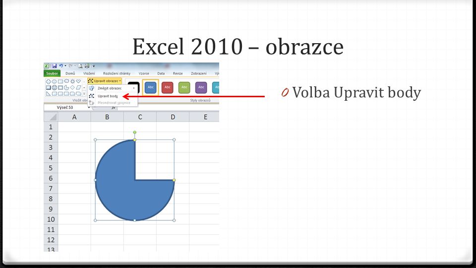 Excel 2010 – obrazce 0 Volba Upravit body