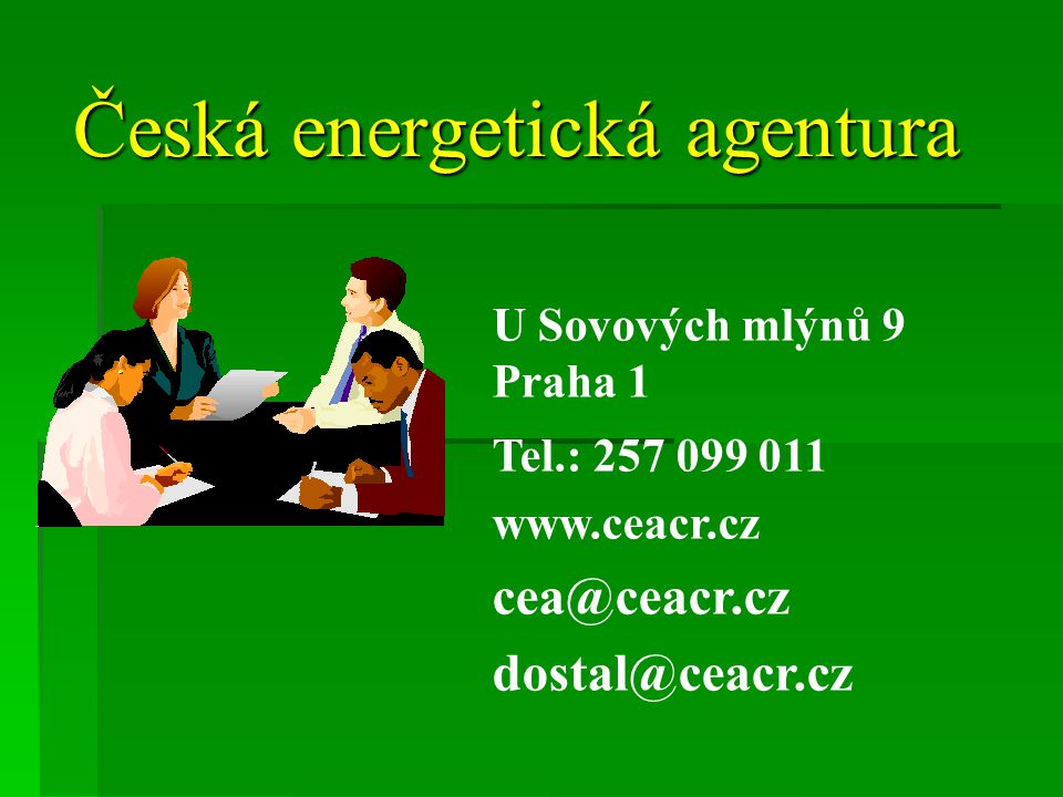 Česká energetická agentura U Sovových mlýnů 9 Praha 1 Tel.: