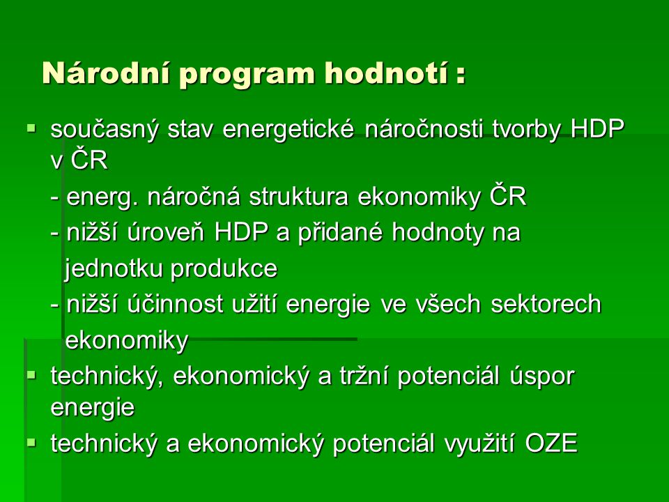 Národní program hodnotí :  současný stav energetické náročnosti tvorby HDP v ČR - energ.