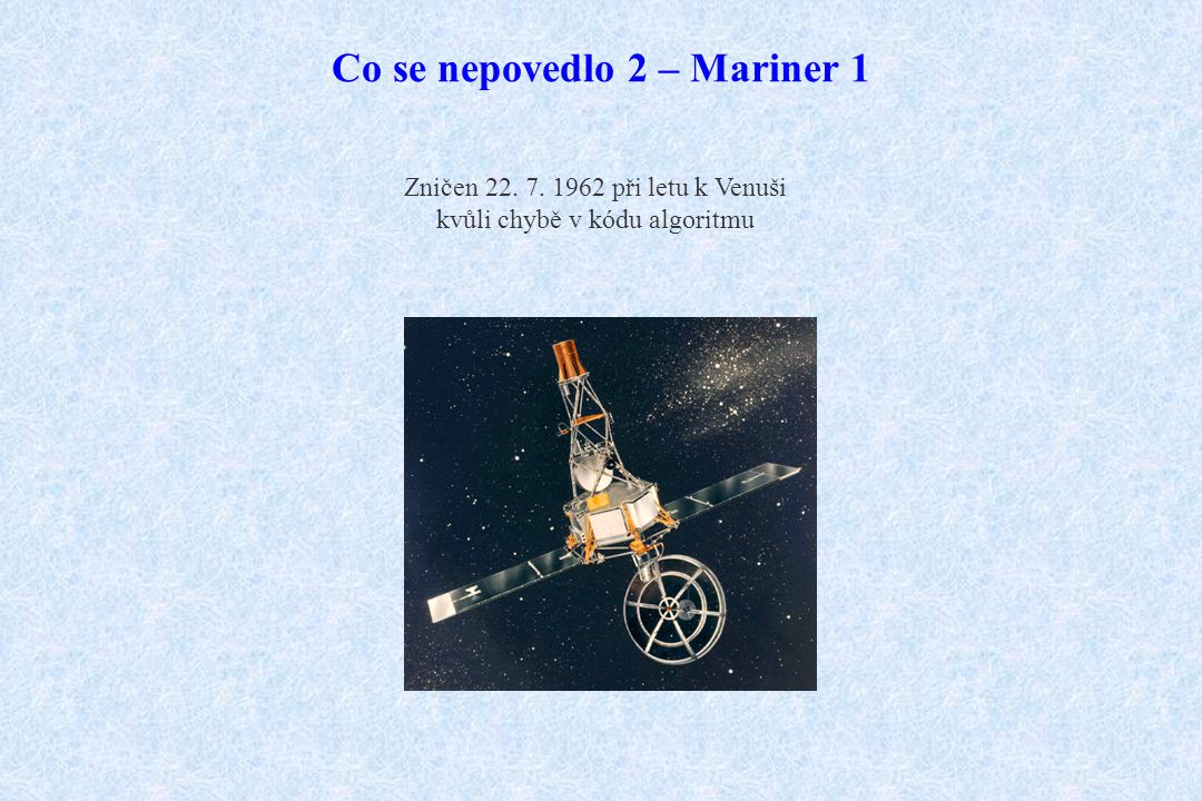 Co se nepovedlo 2 – Mariner 1 Zničen při letu k Venuši kvůli chybě v kódu algoritmu