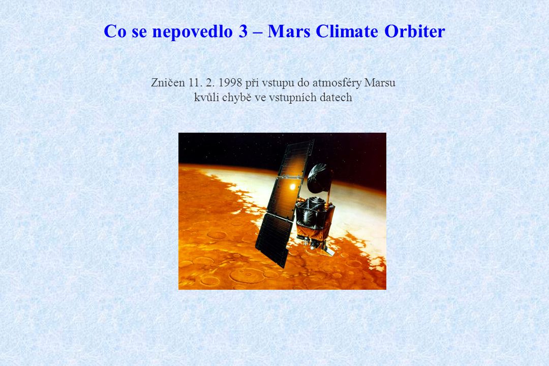 Co se nepovedlo 3 – Mars Climate Orbiter Zničen 11.