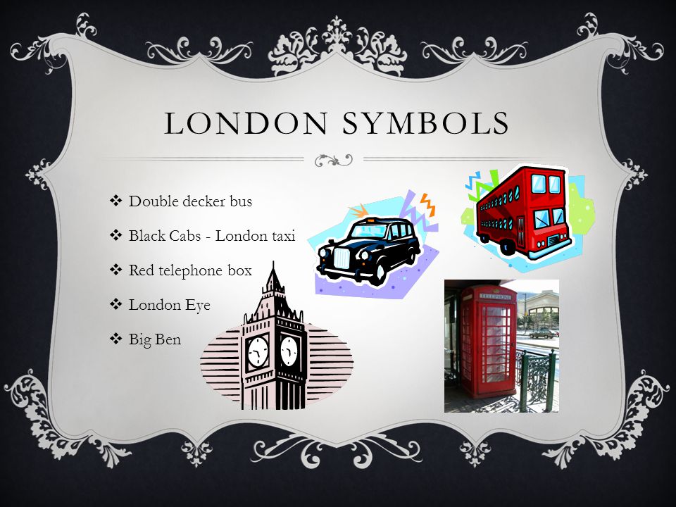 LONDON SYMBOLS  Double decker bus  Black Cabs - London taxi  Red telephone box  London Eye  Big Ben