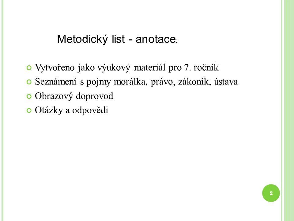 Metodický list - anotace : Vytvořeno jako výukový materiál pro 7.