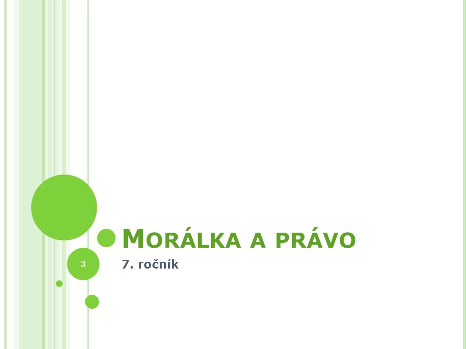M ORÁLKA A PRÁVO 7. ročník 3
