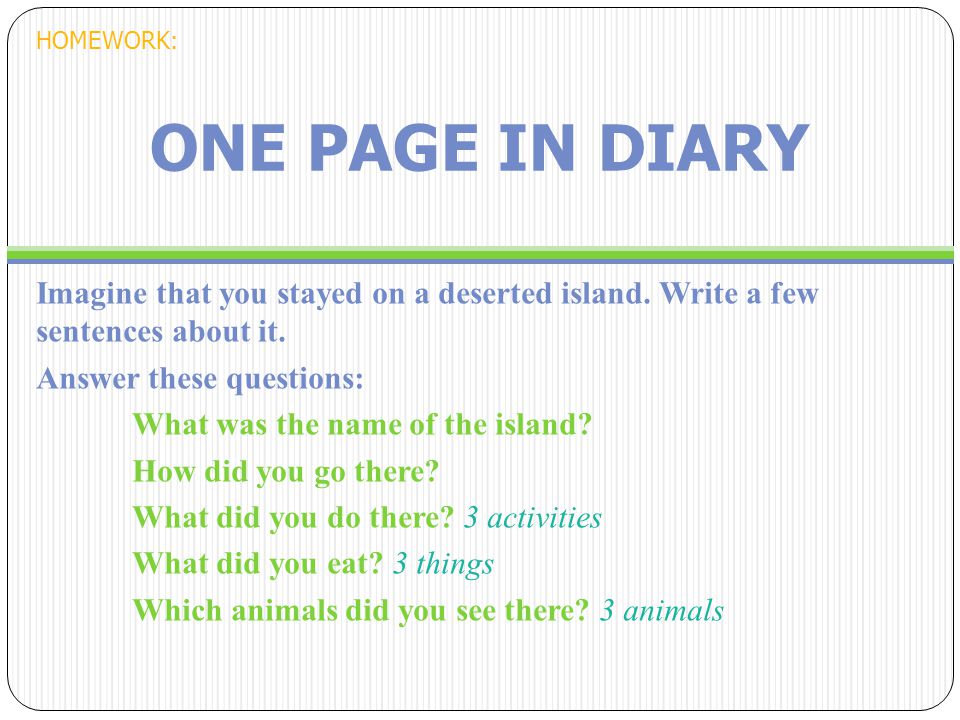 ONE PAGE IN DIARY Imagine that you stayed on a deserted island.