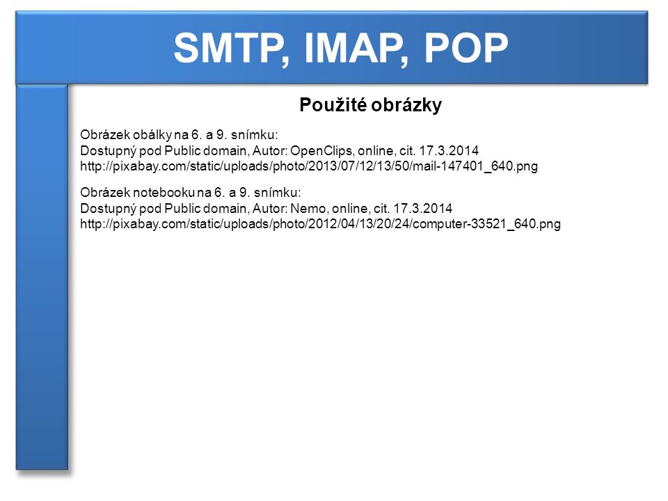 SMTP, IMAP, POP Použité obrázky Obrázek obálky na 6.