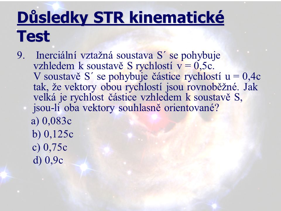 Důsledky STR kinematické Test 9.