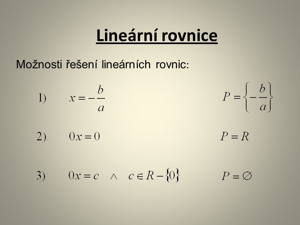 Možnosti řešení lineárních rovnic : Lineární rovnice