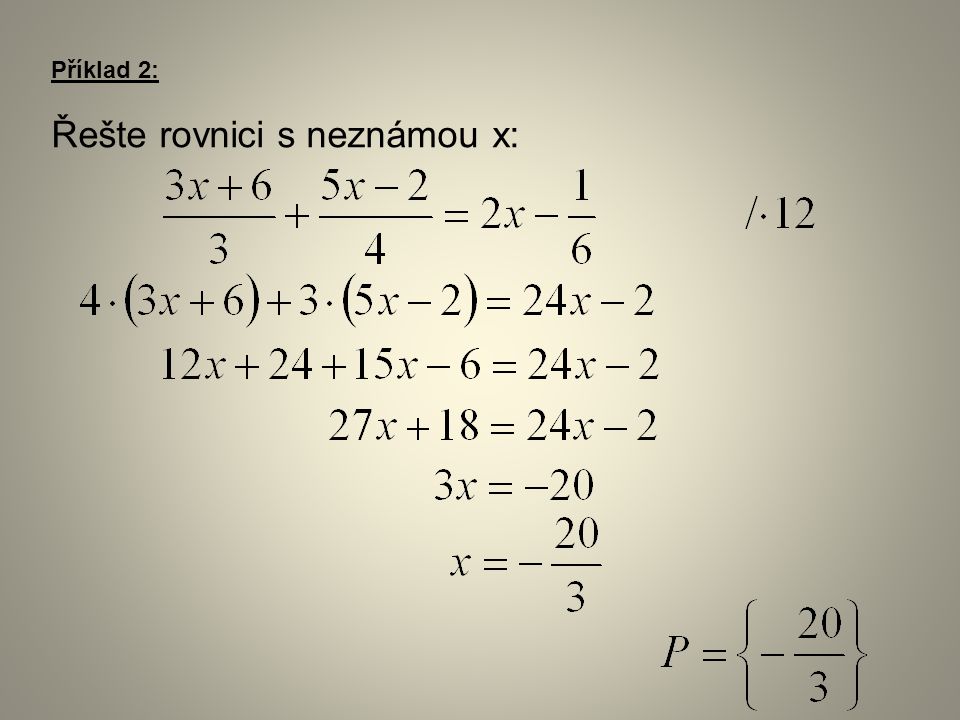 Příklad 2: Řešte rovnici s neznámou x: