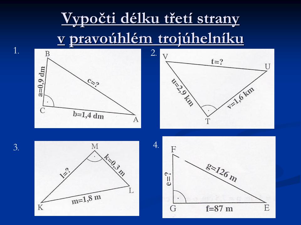 Vypočti délku třetí strany v pravoúhlém trojúhelníku