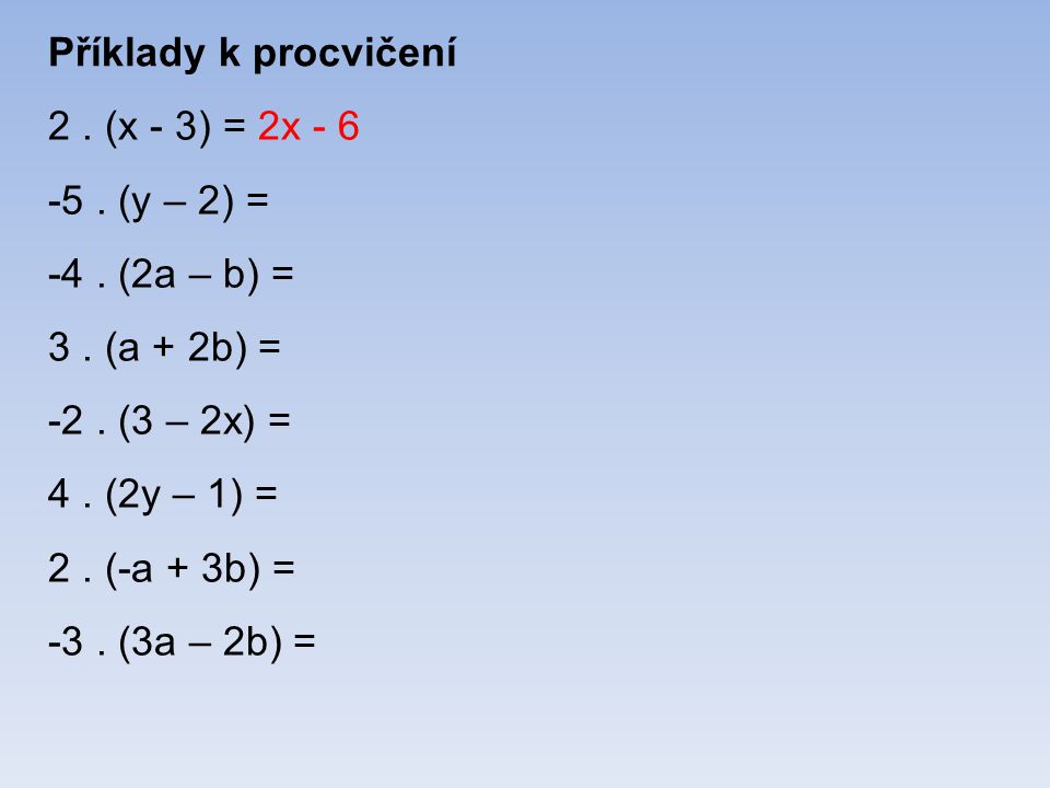 Příklady k procvičení 2. (x - 3) = 2x (y – 2) = -4.