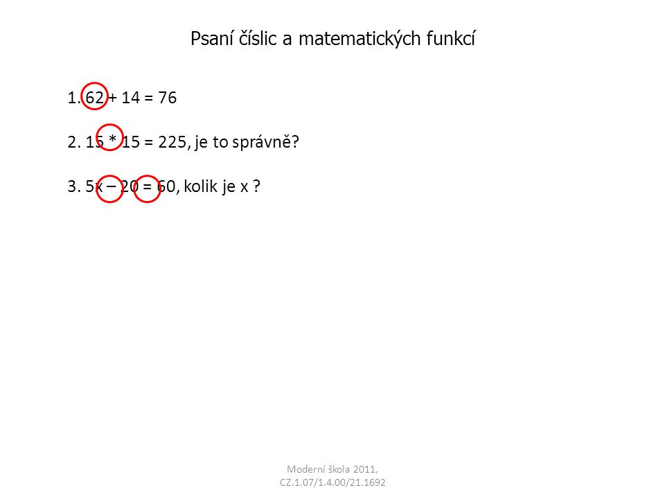 Moderní škola 2011, CZ.1.07/1.4.00/ Psaní číslic a matematických funkcí 1.