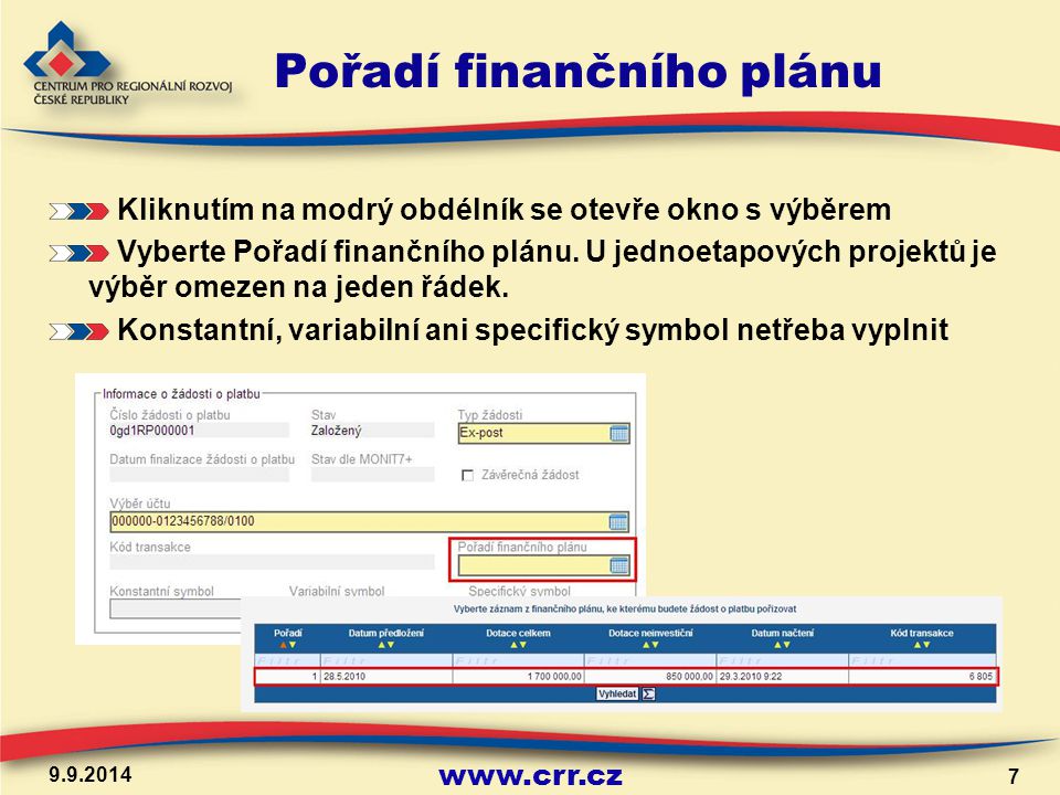 Pořadí finančního plánu Kliknutím na modrý obdélník se otevře okno s výběrem Vyberte Pořadí finančního plánu.