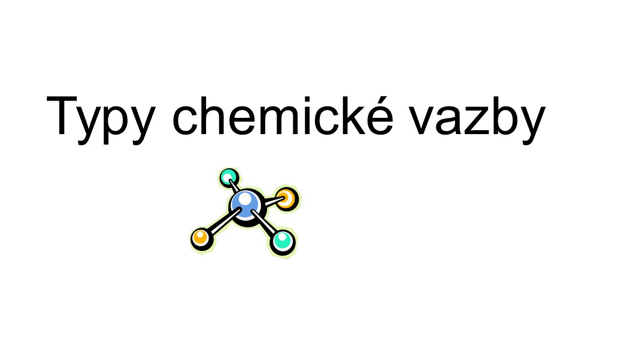 Typy chemické vazby