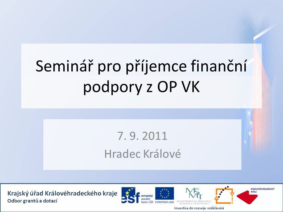 Seminář pro příjemce finanční podpory z OP VK Hradec Králové