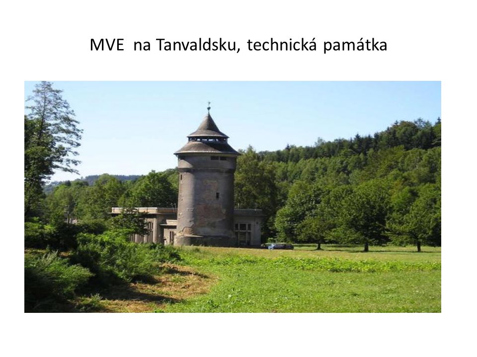 MVE na Tanvaldsku, technická památka