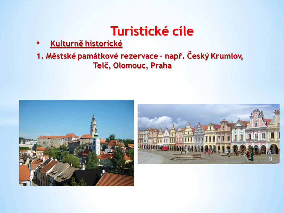 Turistické cíle Kulturně historické Kulturně historické 1.