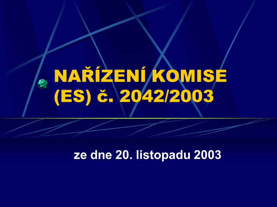 NAŘÍZENÍ KOMISE (ES) č. 2042/2003 ze dne 20. listopadu 2003