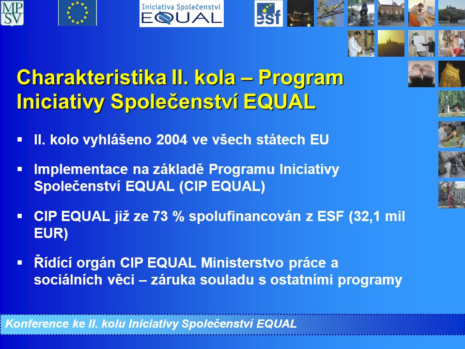Charakteristika II. kola – Program Iniciativy Společenství EQUAL  II.