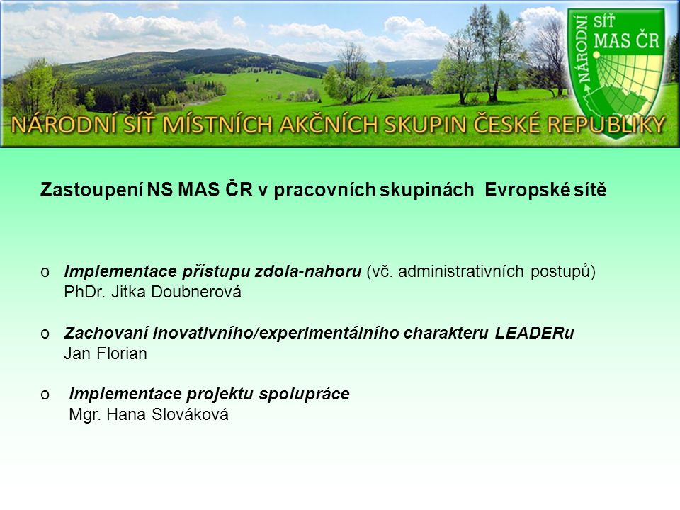 Zastoupení NS MAS ČR v pracovních skupinách Evropské sítě o Implementace přístupu zdola-nahoru (vč.