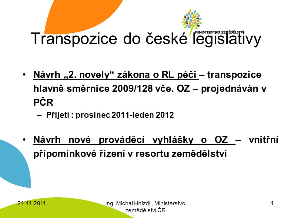 Transpozice do české legislativy Návrh „2.