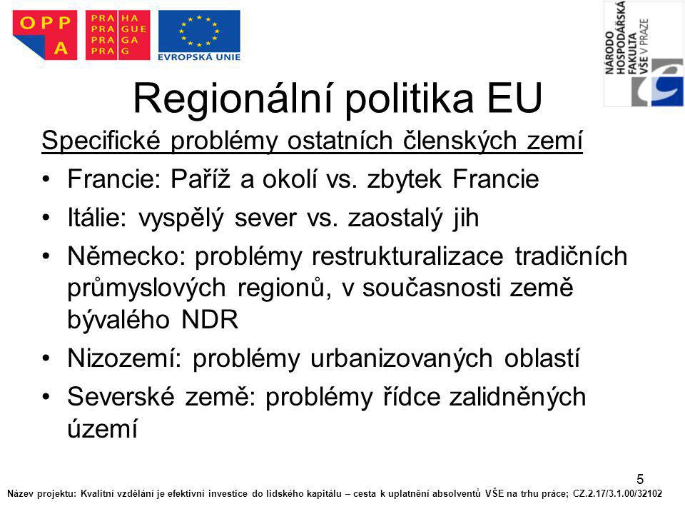 5 Regionální politika EU Specifické problémy ostatních členských zemí Francie: Paříž a okolí vs.