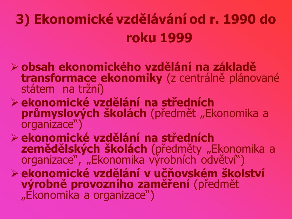 3) Ekonomické vzdělávání od r.
