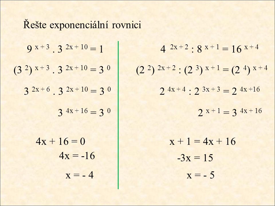 Řešte exponenciální rovnici 9 x x + 10 = 1 (3 2 ) x + 3.